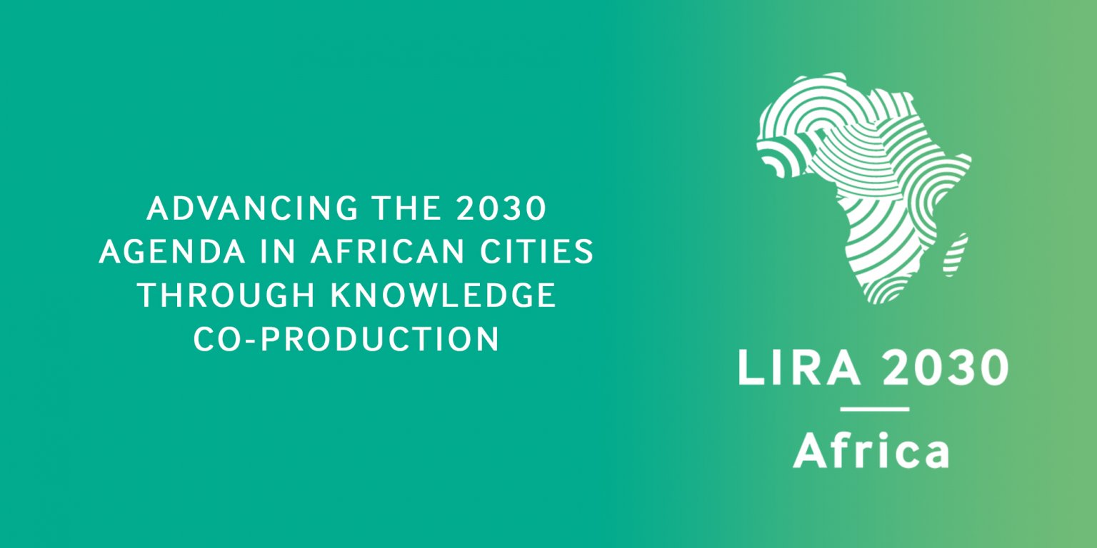 LIRA : Faire progresser l'Agenda 2030 dans les villes africaines grâce à la coproduction de connaissances