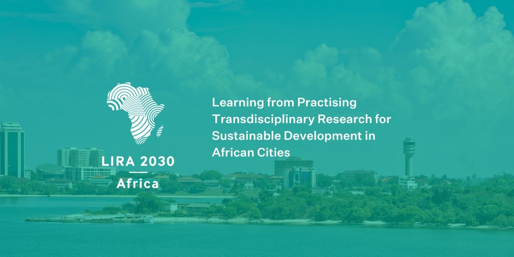 LIRA 2030 África: Aprendiendo de la práctica de la investigación transdisciplinaria para el desarrollo sostenible en las ciudades africanas