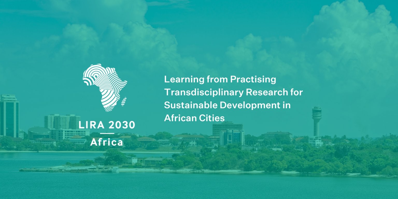 LIRA 2030 Aafrika: õppige Aafrika linnade säästva arengu transdistsiplinaarsetest teadusuuringutest